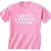 I Am Not A Porning Person T Shirt pink
