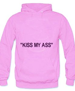 Kiss My Ass Hoodie Pullover
