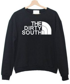 The Dirty South Sweatshirt