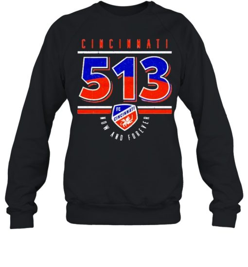 Cincinnati 513 Now And Forever Sweatshirt
