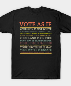 Vote As If Quote T shirt