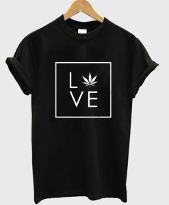 Love Weed T-Shirt