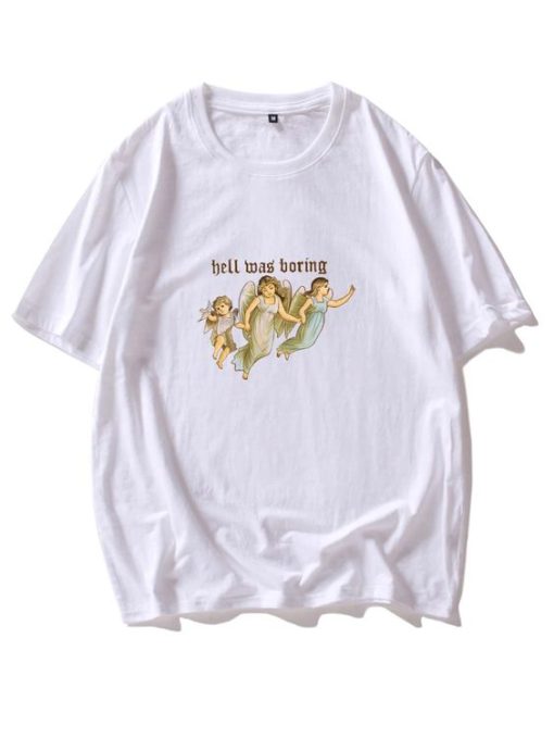 Angels Hell Was Boring Tee
