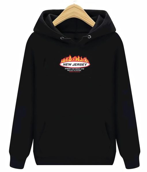 New Jersey Where The Weak Are Killed And Eaten Hoodie