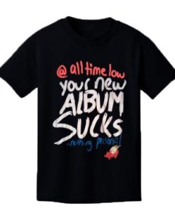 Glamour Kills All Time Low Your Album Sucks Nothing Personal t shirt