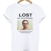 Lost My Boyfriend Ryan Gosling T Shirt