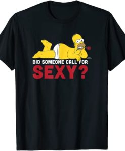 The Simpsons Valentine's Day Homer Did Someone Call For Sexy T-Shirt