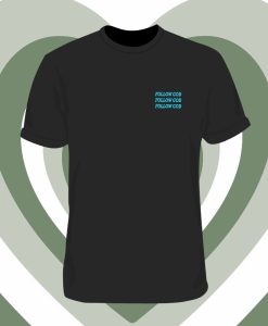Follow God T Shirt