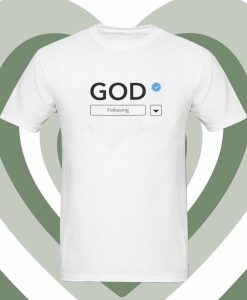 Following God T Shirt
