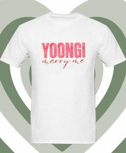 Yoongi Marry Me T Shirt